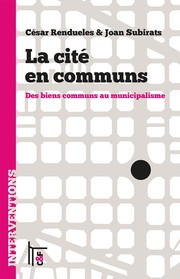 Cover of: La cité en communs: Des biens communs au municipalisme