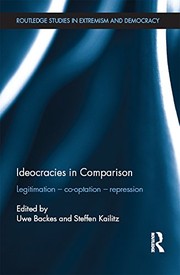 Cover of: Ideocracies in Comparison: Legitimation - co-optation - repression