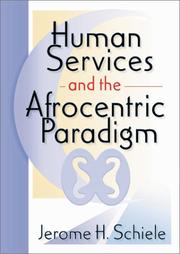 Human Services and the Afrocentric Paradigm by Jerome H. Schiele