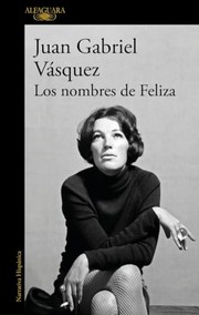 Cover of: Los nombres de Feliza