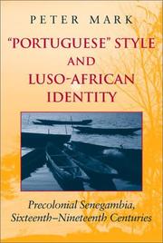 Cover of: Portuguese Style and Luso-African Identity: Precolonical Senegambia, Sixteenth-Nineteenth Centuries