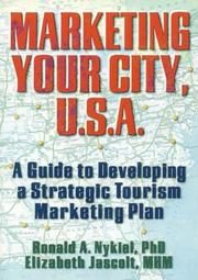 Cover of: Marketing your city, U.S.A. by Ronald A. Nykiel