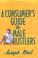 Cover of: A consumer's guide to male hustlers