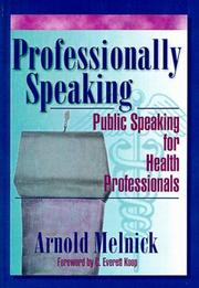 Cover of: Professionally speaking: public speaking for health professionals