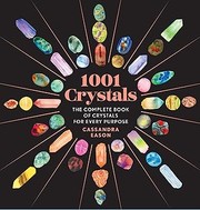 Cover of: 1001 Crystals: The Complete Book of Crystals for Every Purpose