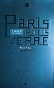 Cover of: Paris sous verre by Bernard Marrey, Bernard Marrey