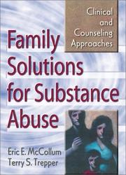 Cover of: Family Solutions for Substance Abuse by Eric E. McCollum, Terry S. Trepper