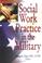 Cover of: Social Work Practice in the Military