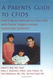 Cover of: A Parent's Guide to Cfids by Mary Z. Robinson, Jean Pollard, Tom Robinson, Bonnie Floyd