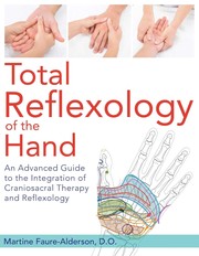 Total reflexology of the hand by Martine Faure-Alderson