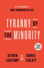 Tyranny of the Minority by Steven Levitsky, Daniel Ziblatt