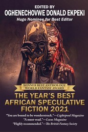 Cover of: The Year’s Best African Speculative Fiction 2021