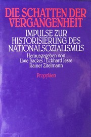 Cover of: Die Schatten der Vergangenheit: Impulse zur Historisierung des Nationalsozialismus