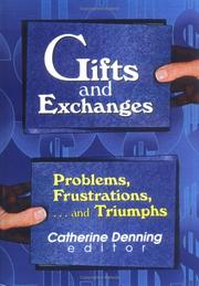 Cover of: Gifts and exchanges: problems, frustrations-- and triumphs