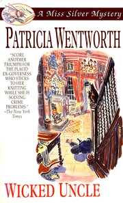 Cover of: Wicked uncle by Patricia Wentworth, Patricia Wentworth