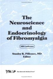 Cover of: The Neuroscience and Endocrinology of Fibromyalgia | Stanley R. Pillemer