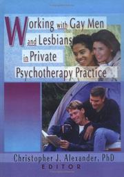 Cover of: Working with gay men and lesbians in private psychotherapy practice