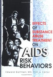 Effects of substance abuse treatment on AIDS risk behaviors by Edward L. Gottheil