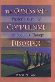 Cover of: The Obsessive-Compulsive Disorder by Robert M. Collie, Robert M. Collie