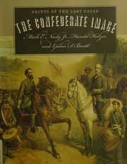 Cover of: The Confederate Image: Prints of the Lost Cause
