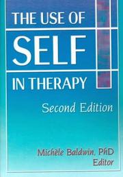 Cover of: The Use of Self in Therapy by Michele Baldwin