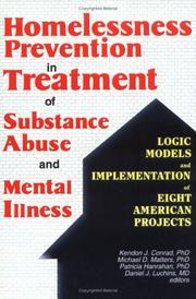 Cover of: Homelessness Prevention in Treatment of Substance Abuse and Mental Illness: Logic Models and Implementation of Eight American Projects