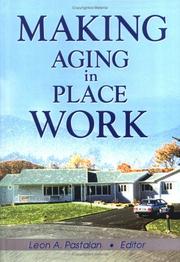 Making aging in place work by Leon A. Pastalan