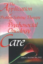 Cover of: The Application of Problem-Solving Therapy to Psychosocial Oncology Care