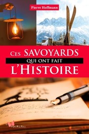 Cover of: Ces Savoyards Qui Ont Fait L'Histoire by PH HOFFMANN, PH HOFFMANN