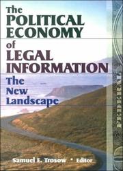 Cover of: The political economy of legal information: the new landscape
