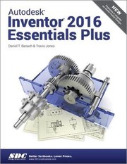 Cover of: Autodesk Inventor 2016 Essentials Plus