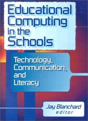 Cover of: Educational Computing in the Schools by Jay S. Blanchard, Jay S. Blanchard