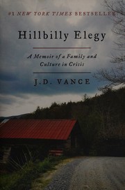 Cover of: Hillbilly Elegy: A Memoir of a Family and Culture in Crisis