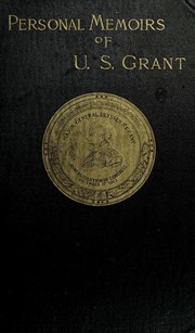 Cover of: Personal Memoirs of U. S. Grant by Ulysses S. Grant, Ulysses S. Grant