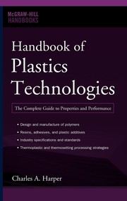 Cover of: Handbook of plastics technologies: the complete guide to properties and performance