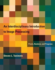 Cover of: An interdisciplinary introduction to image processing by S. Tanimoto, S. Tanimoto
