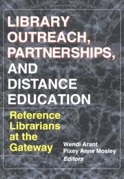 Cover of: Library outreach, partnerships, and distance education by Wendi Arant, Pixey Anne Mosley, editors.