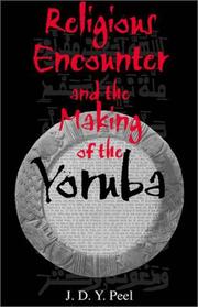 Cover of: Religious Encounter and the Making of the Yoruba (African Systems of Thought) by J. D. Y. Peel