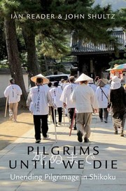 Cover of: Pilgrims until We Die by Ian Reader, John Shultz, Ian Reader, John Shultz