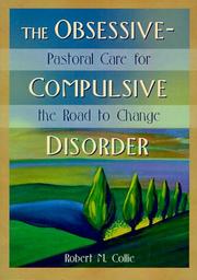 Cover of: The Obsessive-Compulsive Disorder by Robert M. Collie, Robert M. Collie