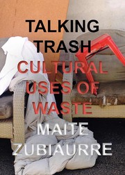 Cover of: Talking Trash: Cultural Uses of Waste