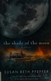 Cover of: The Shade of the Moon (Life As We Knew It Series)
