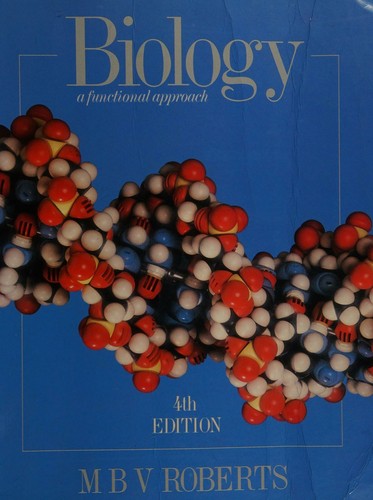Biology (Biology: a Functional Approach) by M.B.V. Roberts