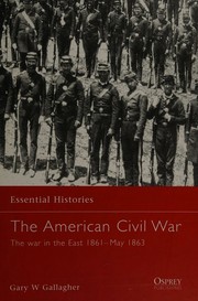 Cover of: The American Civil War: The War in the East 1861 - May 1863