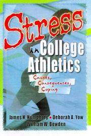 Cover of: Stress in College Athletics by James Harry Humphrey, Deborah A. Yow, William W. Bowden