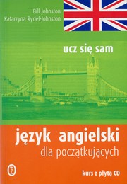 Cover of: Język angielski dla początkujacych: kurs z płytą CD