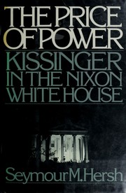 Cover of: The price of power: Kissinger in the Nixon White House