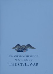 Cover of: The American Heritage picture history of the Civil War