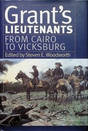 Cover of: Grant's Lieutenants: From Cairo to Vicksburg
