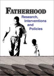 Cover of: Fatherhood: research, interventions and policies